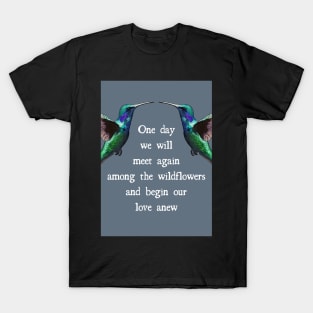 Loss of a Partner or Spouse Hummingbird Condolence / Sympathy Message (Grey Blue Background) T-Shirt